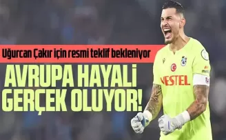 Uğurcan Çakır için resmi teklif bekleniyor