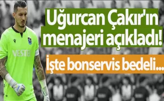 Uğurcan Çakır'ın menajeri açıkladı!  