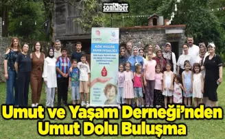 Umut ve Yaşam Derneği’nden Umut Dolu Buluşma