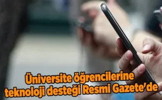 Üniversite öğrencilerine teknoloji desteği Resmi Gazete’de