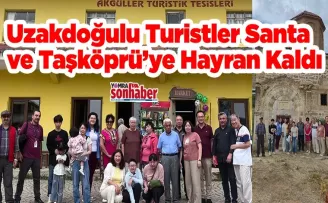 Uzakdoğulu Turistler Santa ve Taşköprü’ye Hayran Kaldı