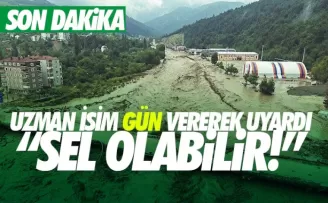 Uzmanı gün vererek uyardı “Sel riski var!“