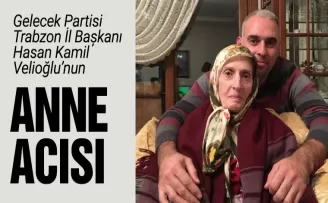 Velioğlu'nun anne acısı!