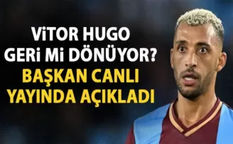 Vitor Hugo Trabzonspor’a geri dönecek mi? Başkan canlı yayında açıkladı