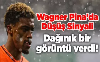 Wagner Pina’da Düşüş Sinyali