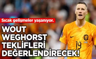 Wout Weghorst teklifleri değerlendirecek!