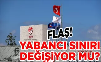 Yabancı Kuralında Değişim Mi Geliyor?