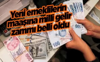 Yeni emeklilerin maaşına milli gelir zammı belli oldu