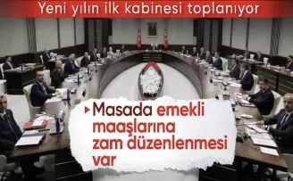 Yeni yılın ilk toplantısı! Kabine emekli aylığı düzenlemesiyle toplanıyor