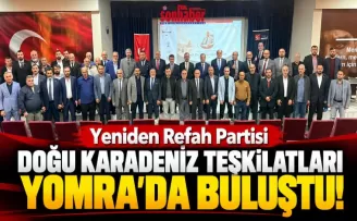  Yeniden Refah Partisi  Doğu Karadeniz Teşkilatları  Yomra’da Buluştu!