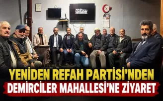 Yeniden Refah Partisi’nden Demirciler Mahallesi’ne Ziyaret