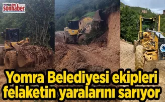 Yomra Belediyesi felaketin yaralarını sarıyor