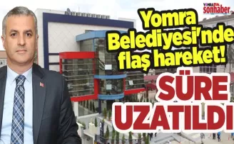 Yomra Belediyesi’nde flaş hareket! Süre uzatıldı!