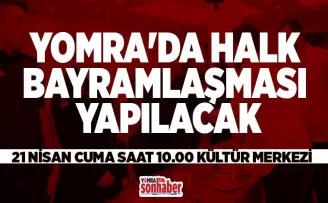 YOMRA’DA HALK BAYRAMLAŞMASI YAPILACAK