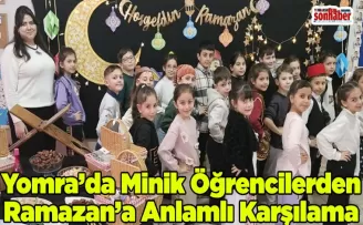 Yomra’da minik öğrencilerden Ramazan’a Anlamlı Karşılama