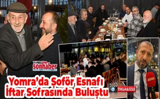 Yomra’da Şoför Esnafı  İftar Sofrasında Buluştu