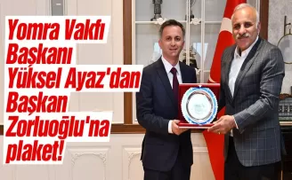 Yomra Vakfı Başkanı Yüksel Ayaz’dan Başkan Zorluoğlu’na plaket! 