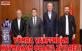 Yomra Vakfı’ndan Kaymakam Ocak’a Ziyaret