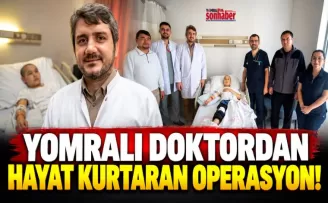 YOMRALI DOKTORDAN HAYAT KURTARAN OPERASYON!