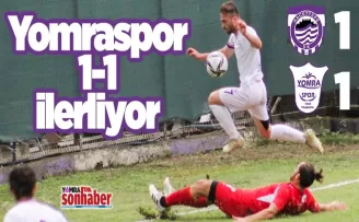 Yomraspor 1-1 ilerliyor