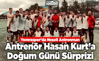 Yomraspor’da Neşeli Antrenman: Hasan Kurt’a Doğum Günü Sürprizi