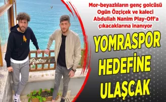 YOMRASPOR HEDEFİNE ULAŞACAK 