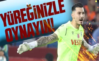 Yüreğinizi ortaya koyun