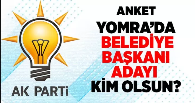 AK PARTİ’DE YOMRA BELEDİYE BAŞKANI ADAYI KİM OLSUN?