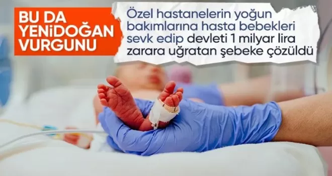 1 milyar liralık yenidoğan vurgununda yeni detaylar