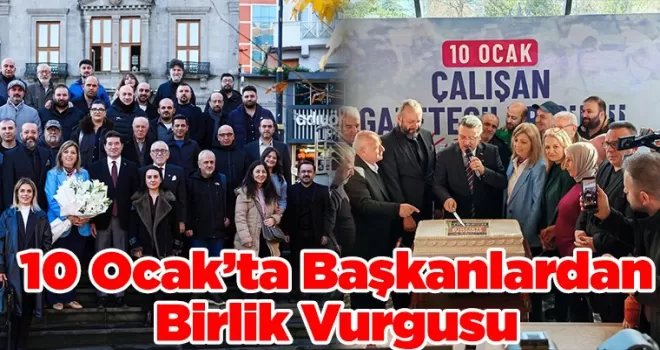 10 Ocak’ta başkanlardan birlik vurgusu