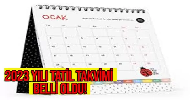 2023 yılı tatil takvimi belli oldu!