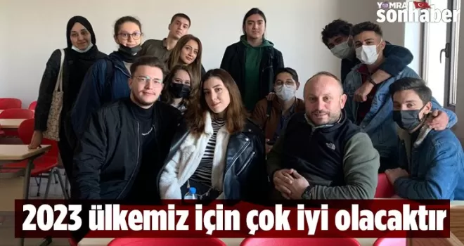 2023 yılı ülkemiz için çok iyi olacak