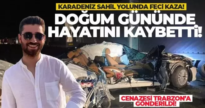 21 yaşında, doğum gününde hayatını kaybetti!