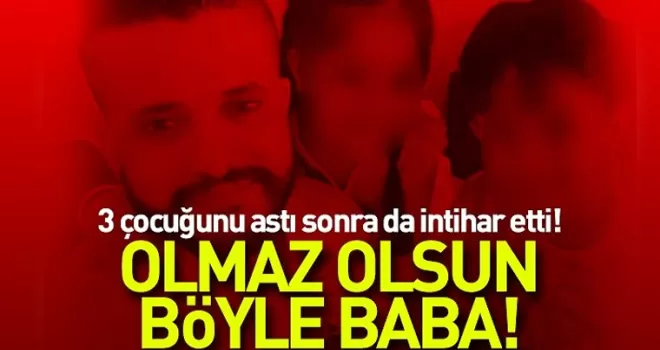 3 çocuğunu iple tavana asıp intihar etti nedenine bakın...