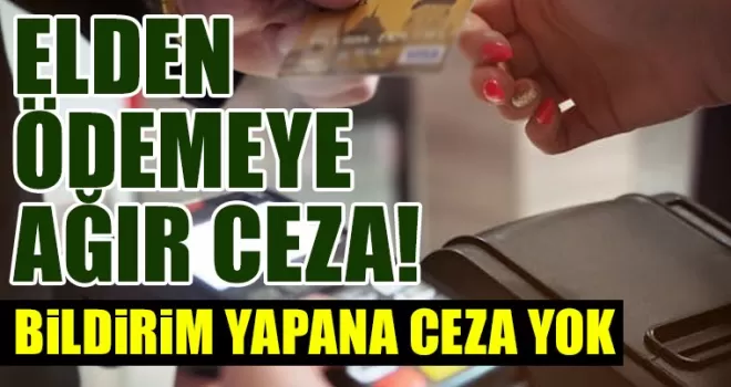 30 bin TL üzeri ödemelerde elden para yasağı!