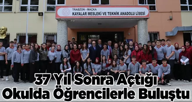37 Yıl Sonra Açtığı okulda öğrencilerle buluştu