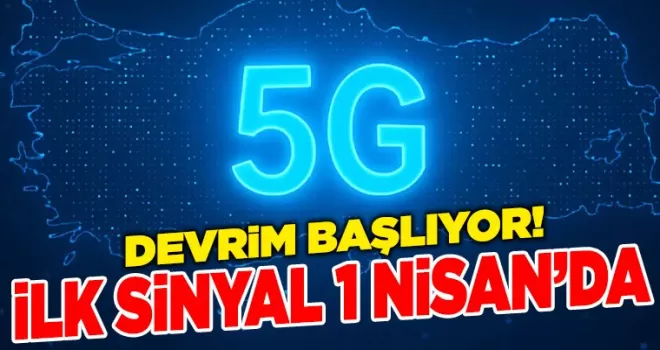 5G Devrimi Başlıyor! Türkiye’de İlk Sinyal 1 Nisan’da...