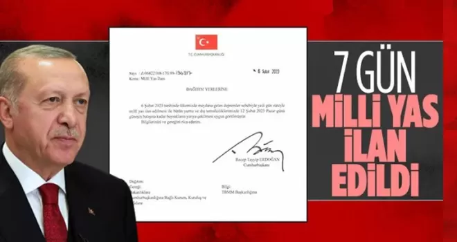 7 gün süreyle milli yas ilan edildi
