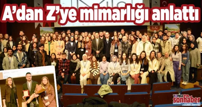 A’dan Z’ye mimarlığı anlattı