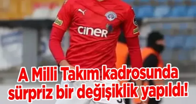 A Milli Takım kadrosunda sürpriz bir değişiklik yapıldı!