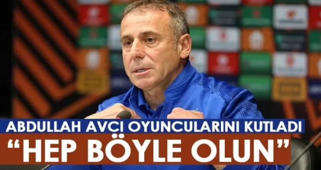 Abdullah Avcı'dan oyuncularına tebrik: Böyle olun istiyorum...