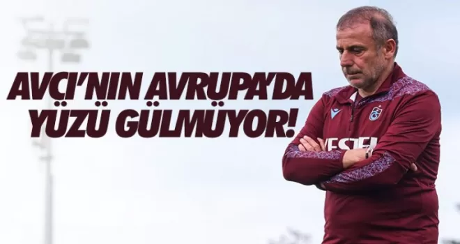 Abdullah Avcı'nın yüzü Avrupa'da gülmüyor