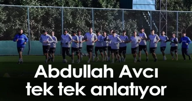 Abdullah Avcı tek tek anlatıyor