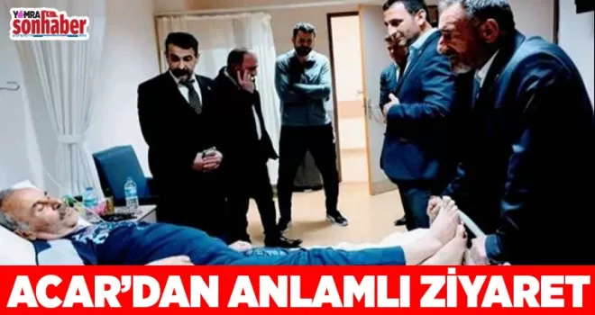 Acar’dan anlamlı ziyaret
