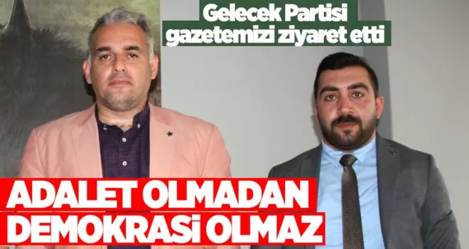 Adalet olmadan demokrasi olamaz