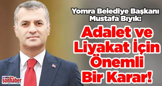 Adalet ve Liyakat İçin Önemli Bir Karar