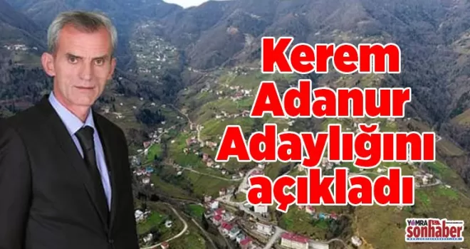 Adanur Adaylığını açıkladı