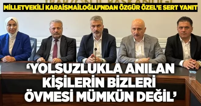 Adil Karaismailoğlu’ndan Özgür Özel’e yanıt: “Edepsizlik etmiştir“