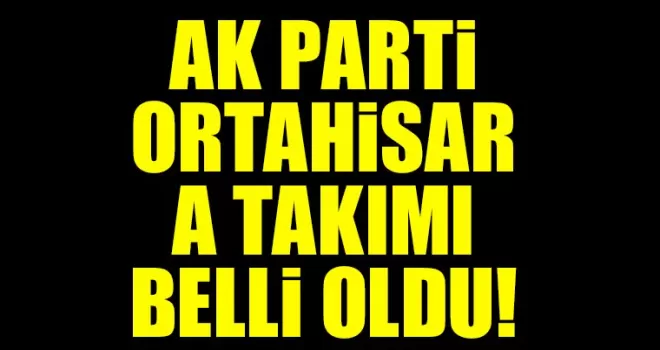 AK Parti Trabzon’da Başkan Hisoğlu’nun A takımı belli oldu!