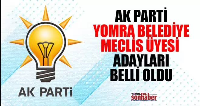 AK PARTİ YOMRA BELEDİYE  MECLİS ÜYESİ ADAYLARI BELLİ OLDU